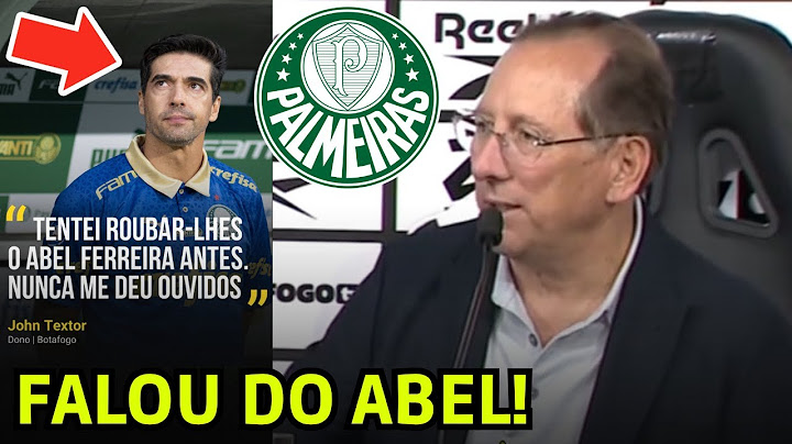 JOHN TEXTOR CITA ABEL FERREIRA