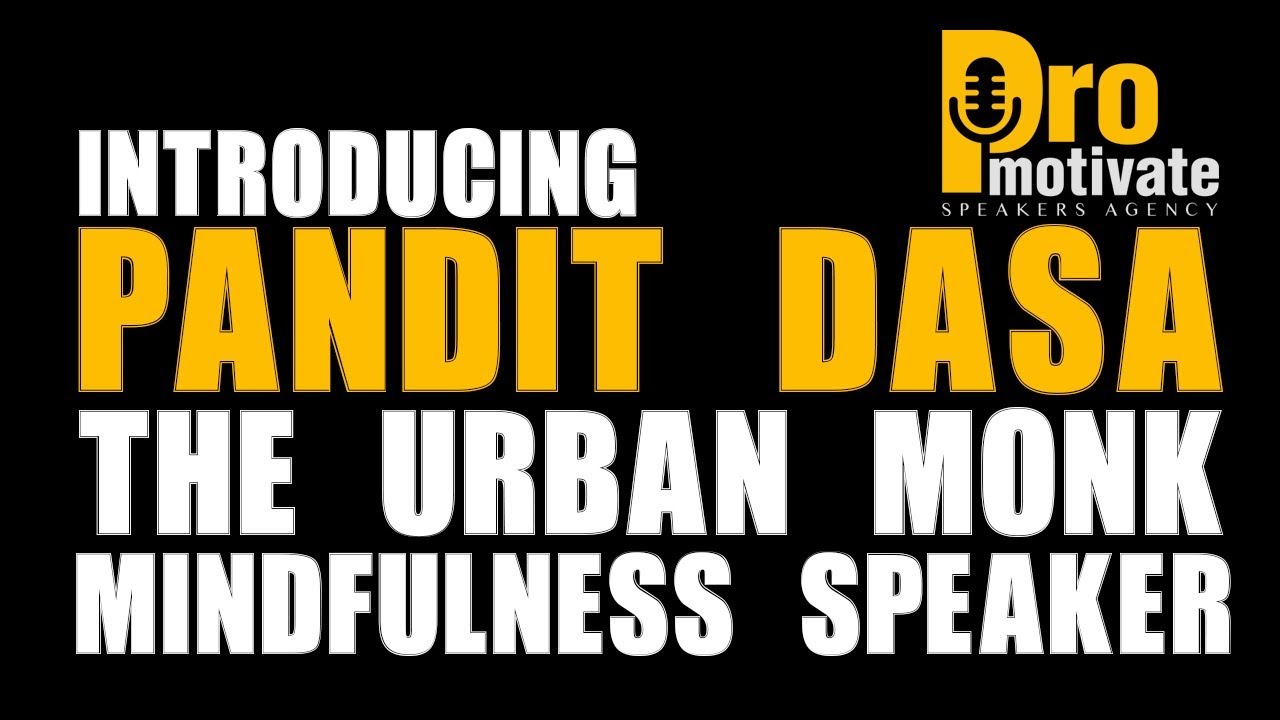 Pandit Dasa The Urban Monk, Mindful Leadership Conference Speaker - YouTube