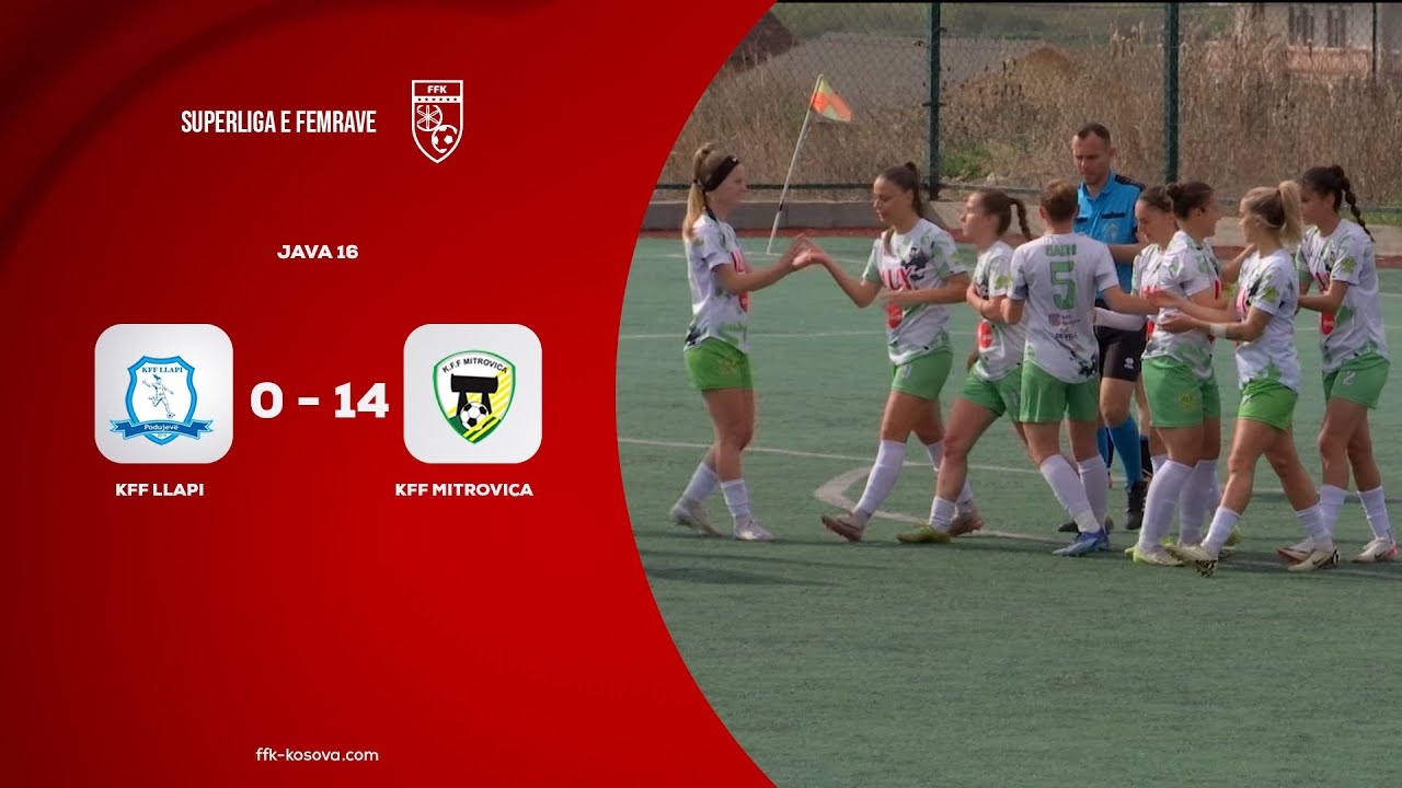KFF Llapi vs KFF Mitrovica – Përmbledhje e Ndeshjes | Siguria Superliga e Femrave