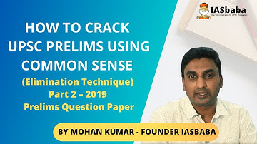 Part 2–How to Crack Prelims(2019)-Tips and Tricks to Solve Mcqs-Using COMMON SENSE| by Mohan Sir