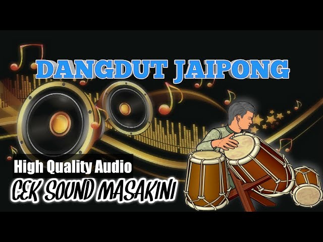 CEK SOUND INSTRUMENT CAMPURSARI KENDANG JAIPONG class=