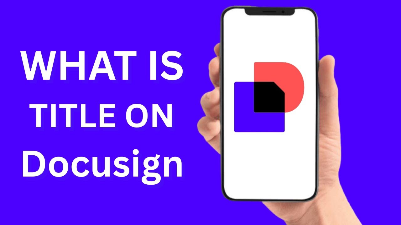 What is Title In Docusign