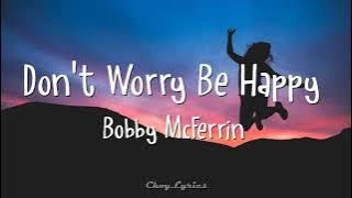 Bobby McFerrin - Don't Worry Be Happy (Lirik)