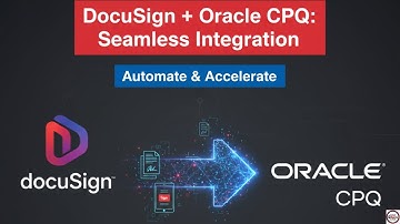 Oracle CPQ Seamless Integration with E-Sign | Step-by-Step Setup and Configuration DocuSign (2025)