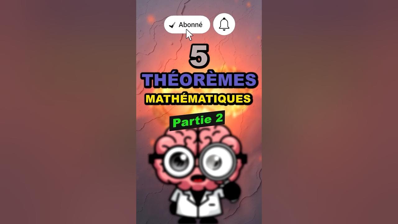 100 Théorèmes Mathématiques Les Plus Importants 5 Theoremes mathematiques [2/6] - YouTube