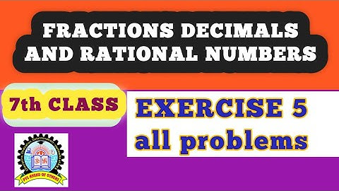 7th Class Fractions Decimals and Rational numbers ex 5