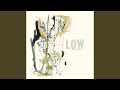 Low - The Invisible Way