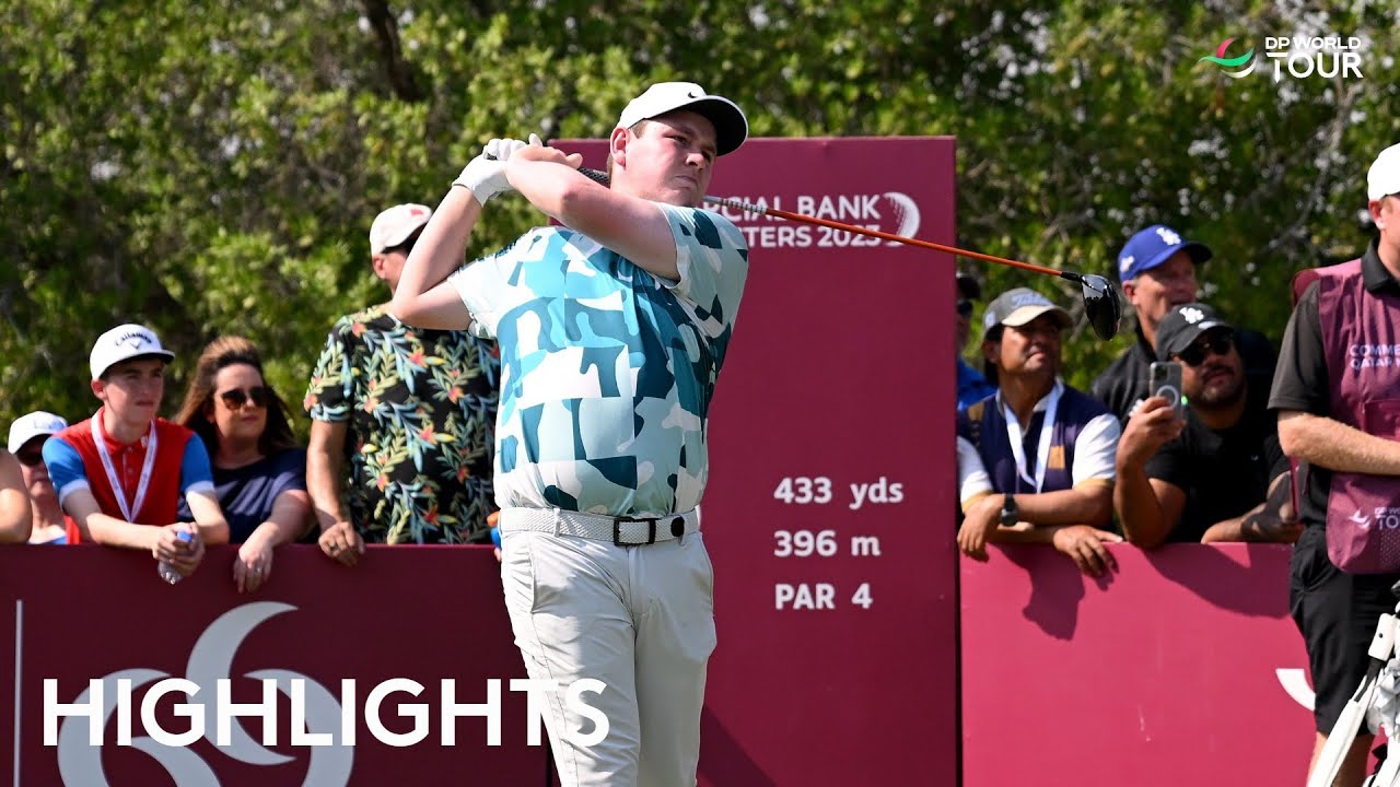 Round 3 Highlights | 2023 Commercial Bank Qatar Masters