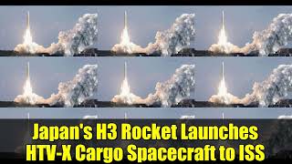 Japan's H3 Rocket Launches HTV-X Cargo Spacecraft to ISS | JAXA's New Mission Explained