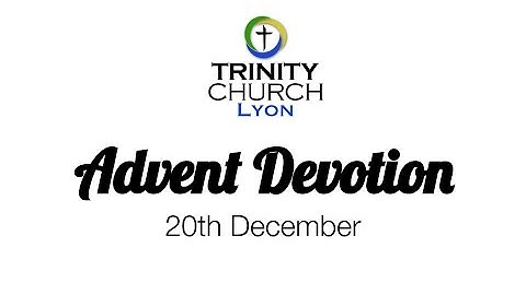 Advent devotion 20th December 2023