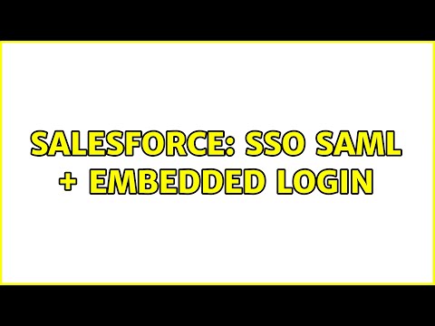 Salesforce: SSO SAML + Embedded Login