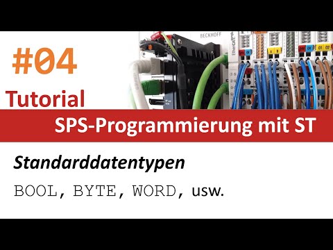 SPS-Programmierung #04: Standarddatentypen (BOOL, BYTE, WORD, INT, REAL, TIME, …)