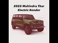 2025 Mahindra Thar electric render