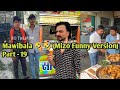 Mawibala 🤣 (Mizo Funny Version) Part - 19