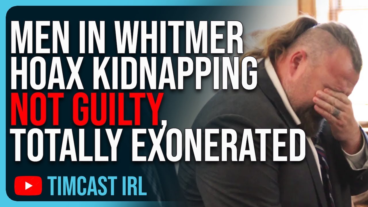 Men In Whitmer Hoax Kidnapping Not Guilty, Totally Exonerated