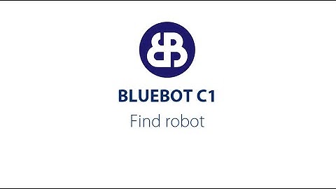 Bluebot app - Find the robotfor the Bluebot C1