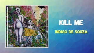 Video thumbnail of "Indigo De Souza - Kill Me (Lyrics)"