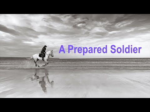A prepared soldier (David Wilkerson)