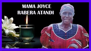 FARE THEE WELL: MAMA JOYCE RABERA ATANDI, BELOVED MOTHER-IN-LAW TO HON. DONYA