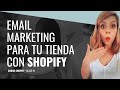 Domina el EMAIL MARKETING y duplica ventas en tu TIENDA ONLINE | CURSO GRATIS SHOPIFY: Lección 19