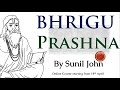 Bhrigu Prashna - A Glimpse of Sunil John's Prashna Course