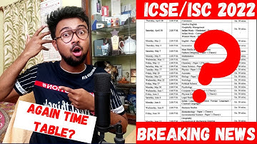 ICSE/ISC 2022: New Notice from CISCE | Why Timetable again? Instructions | Breaking News!