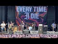 EVERY TIME I DIE Live @ Louder Than Life FULL CONCERT 9-26-21 Louisville KY 60fps