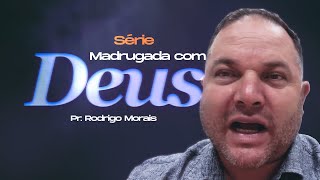 Série Madrugada Com Deus Pastor Rodrigo Morais