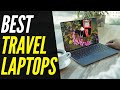Top 5 best travel laptops 2022  easy to carry around for students  freelancers