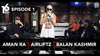 16 BARIS | EP01 | Aman RA, Airliftz & Balan Kashmir Resimi