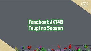 Download Lagu Chant JKT48 | Tsugi no season (full ver) MP3
