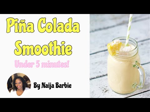 Pina Colada Smoothie | Naija Barbie