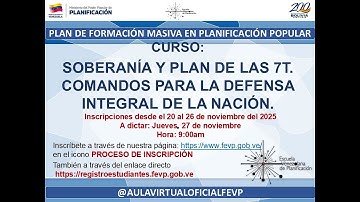 SOBERANÍA Y PLAN DE LAS 7T. COMANDOS PARA LA DEFENSA INTEGRAL DE LA NACIÓN.