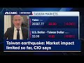 Taiwan earthquake: Market impact limited so far, CIO says