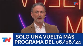 SÓLO UNA VUELTA MÁS (Programa completo del 06/06/2024)