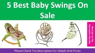 5 Best Baby Swings On Sale | Smart Swing Technology 5 Best Baby Swings On Sale 1. Fisher Price My Little Snugapuppy Cradle and Swing http://amzn.to/2jIq94R 2. Graco Glider LX