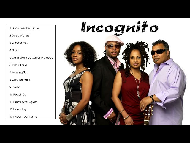 The Best of Incognito (Full Album) - Incognito Best Songs Ever class=