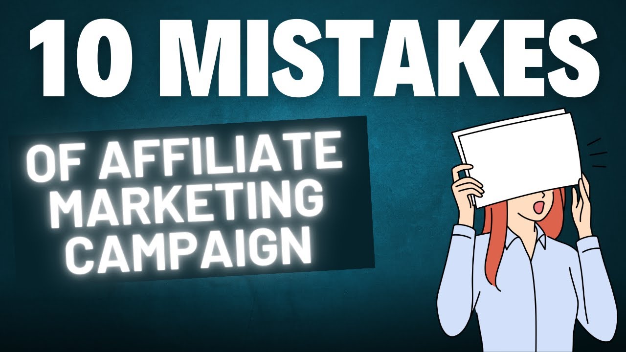 10 Affiliate Marketing Mistakes You Must Avoid in 2024 - YouTube