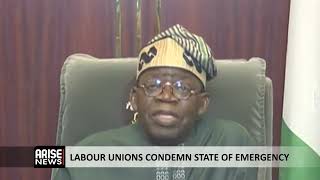 LABOUR UNIONS CONDEMN STATE OF EMERGENCY