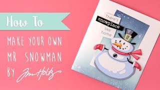 Make Your Own Mr. Snowman Card - Sizzix