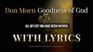 Miniatura de vídeo de "Don Moen - Goodness of God (feat. Rachel Robinson) (Official Lyric Video)"