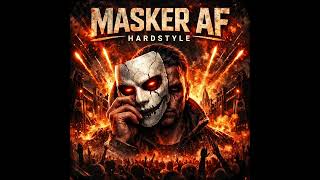 Download Lagu MASKER AF(hardstyle)