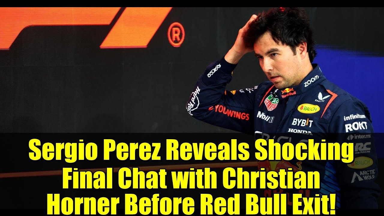 Sergio Perez Reveals Shocking Final Chat with Christian Horner Before Red Bull Exit!