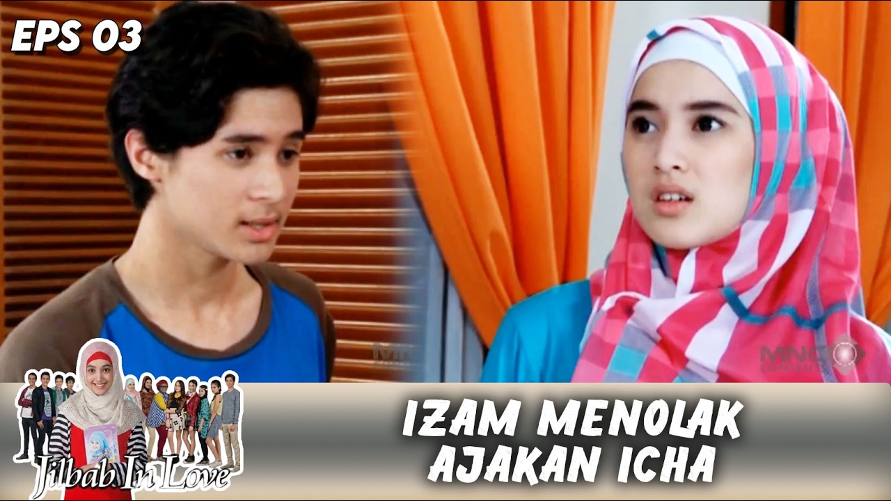 IZAM TOLAK MENTAH MENTAH AJAKAN DARI ICHA !! | JILBAB IN LOVE | EPS.3 (1/3)