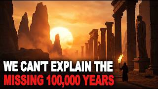 The Missing 100,000 Years: What Humans Did BEFORE Civilization | History for Sleep