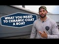 What You Need to Ceramic Coat a Boat