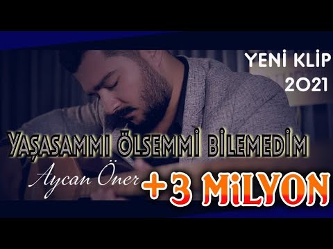 Aycan Öner   Yaşasam mı Ölsem mi Bilemedim  2021  Özcan Müzik Produksiyon