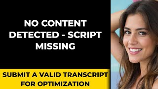 Empty Transcript - No Content To Optimize