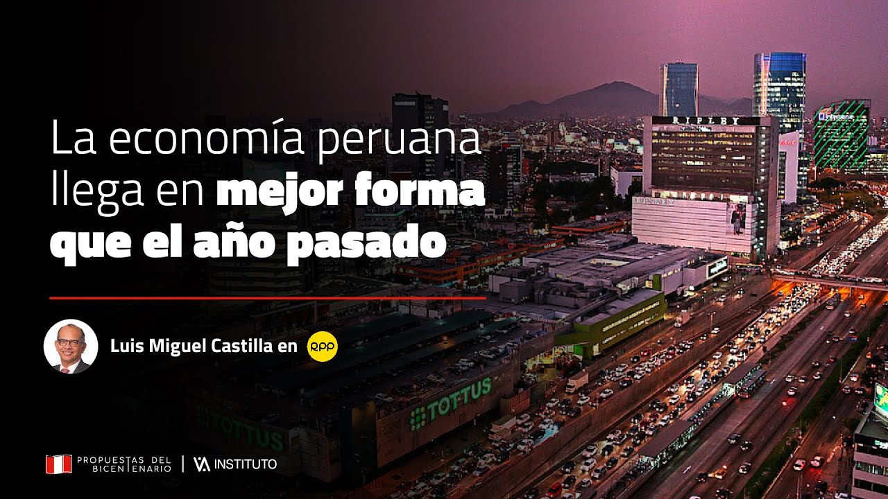 La economía peruana llega en mejor forma que el año pasado - YouTube