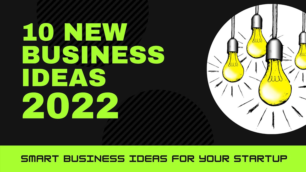 10 Best Business Ideas for Young Entrepreneurs in 2022